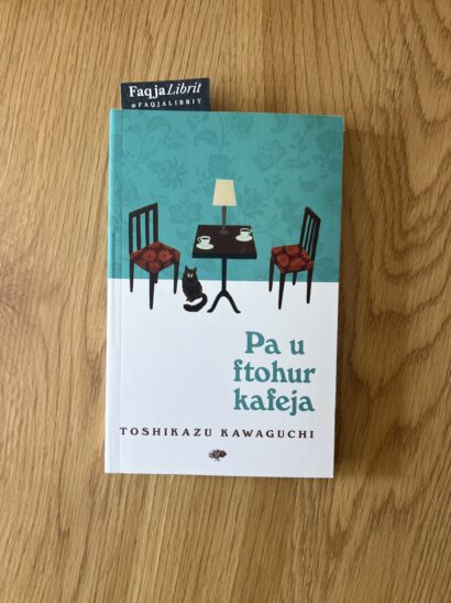 pa u ftohur kafeja liber toshikazu kawaguchi liber libra japonez shqip libra emocional libra fiction shqip romane bestseller shqip libra per jeten dhe dashurine