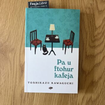 pa u ftohur kafeja liber toshikazu kawaguchi liber libra japonez shqip libra emocional libra fiction shqip romane bestseller shqip libra per jeten dhe dashurine