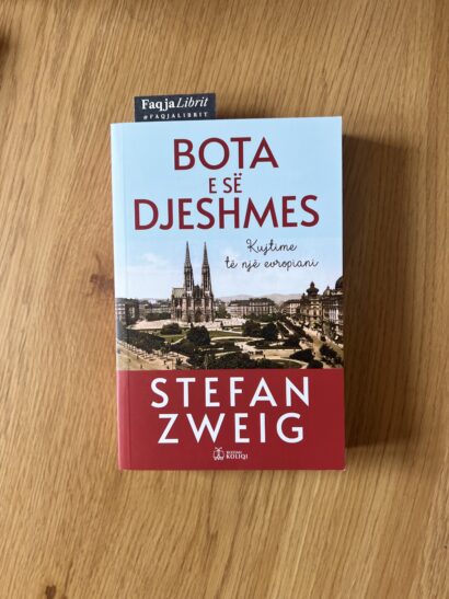 bota e se djeshmes liber stefan zweig liber shqip libra autobiografi shqip libra historik shqip libra klasike shqip stefan zweig bota e se djeshmes libra per historine e europes libra filozofik shqip