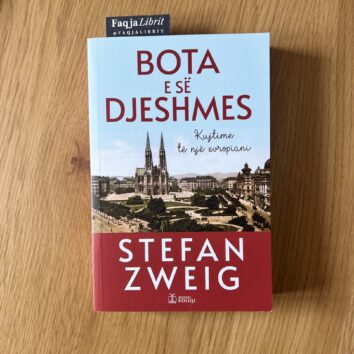 bota e se djeshmes liber stefan zweig liber shqip libra autobiografi shqip libra historik shqip libra klasike shqip stefan zweig bota e se djeshmes libra per historine e europes libra filozofik shqip