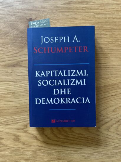 Kapitalizmi, Socializmi dhe Demokracia